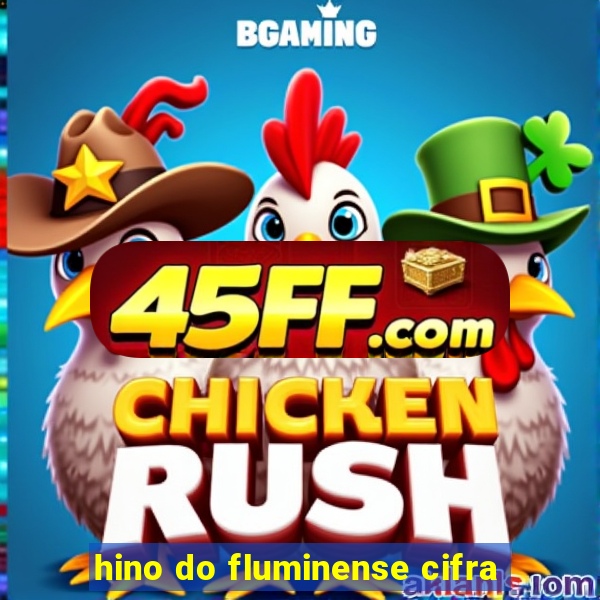 hino do fluminense cifra
